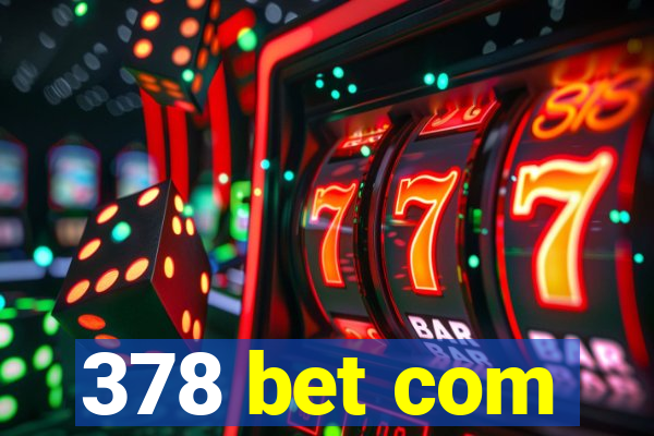 378 bet com